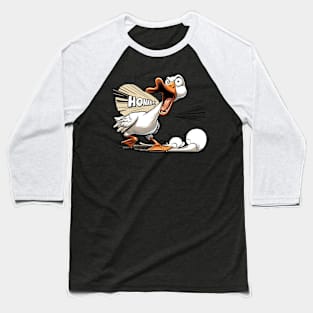 Honk if you're a silly goose! Baseball T-Shirt